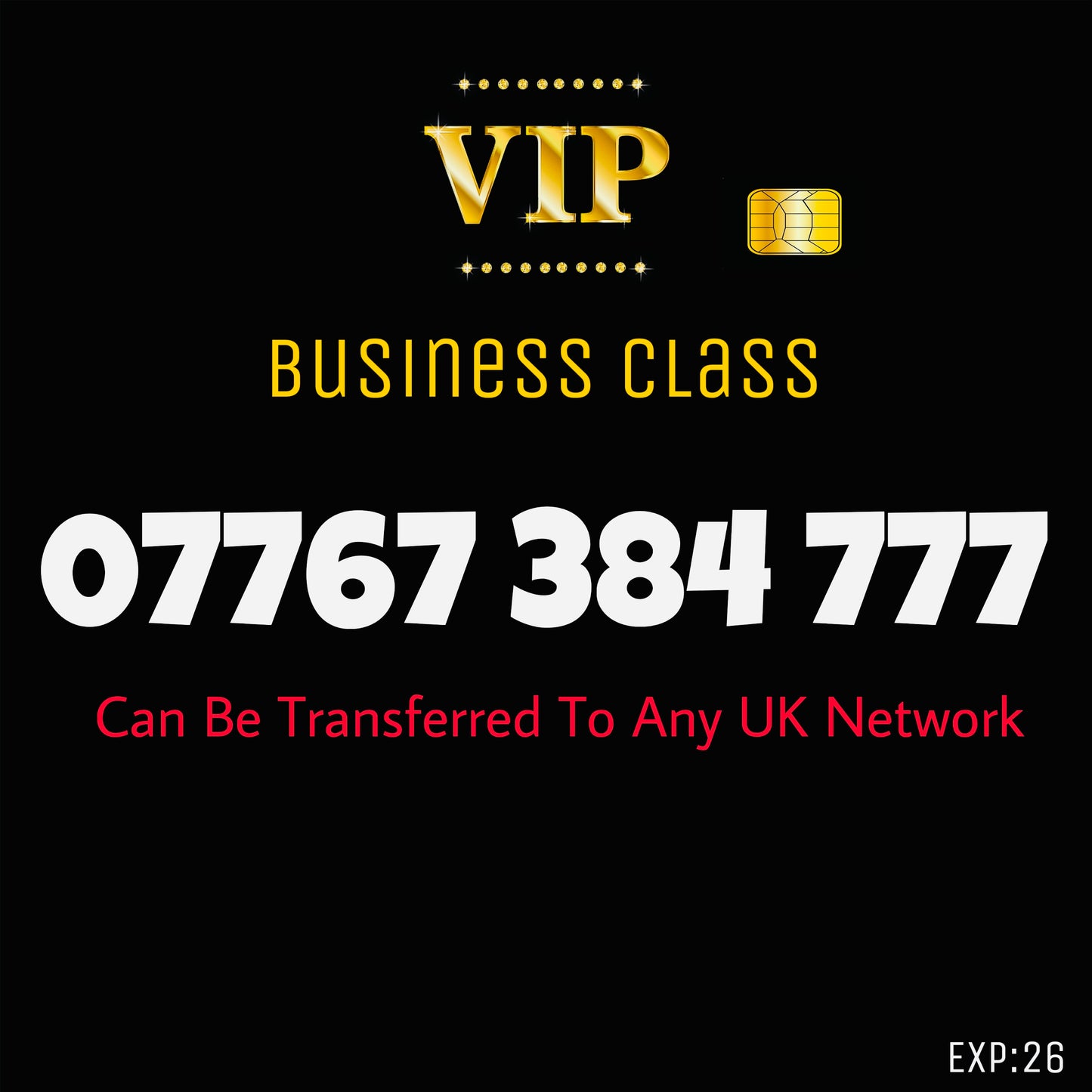 SIM CARD GOLD BUSINESS/PERSONAL VIP EASY MEMORABLE MOBILE PHONE NUMBER: 07767 384 777 DIAMOND PLATINUM