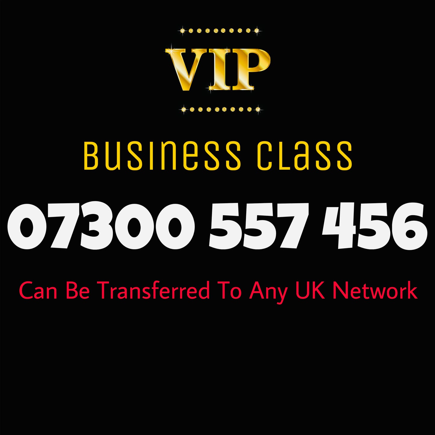 VIP GOLD MOBILE NUMBER BUSINESS CLASS EASY MEMORABLE PREMIUM SIM CARD 07300 557 456