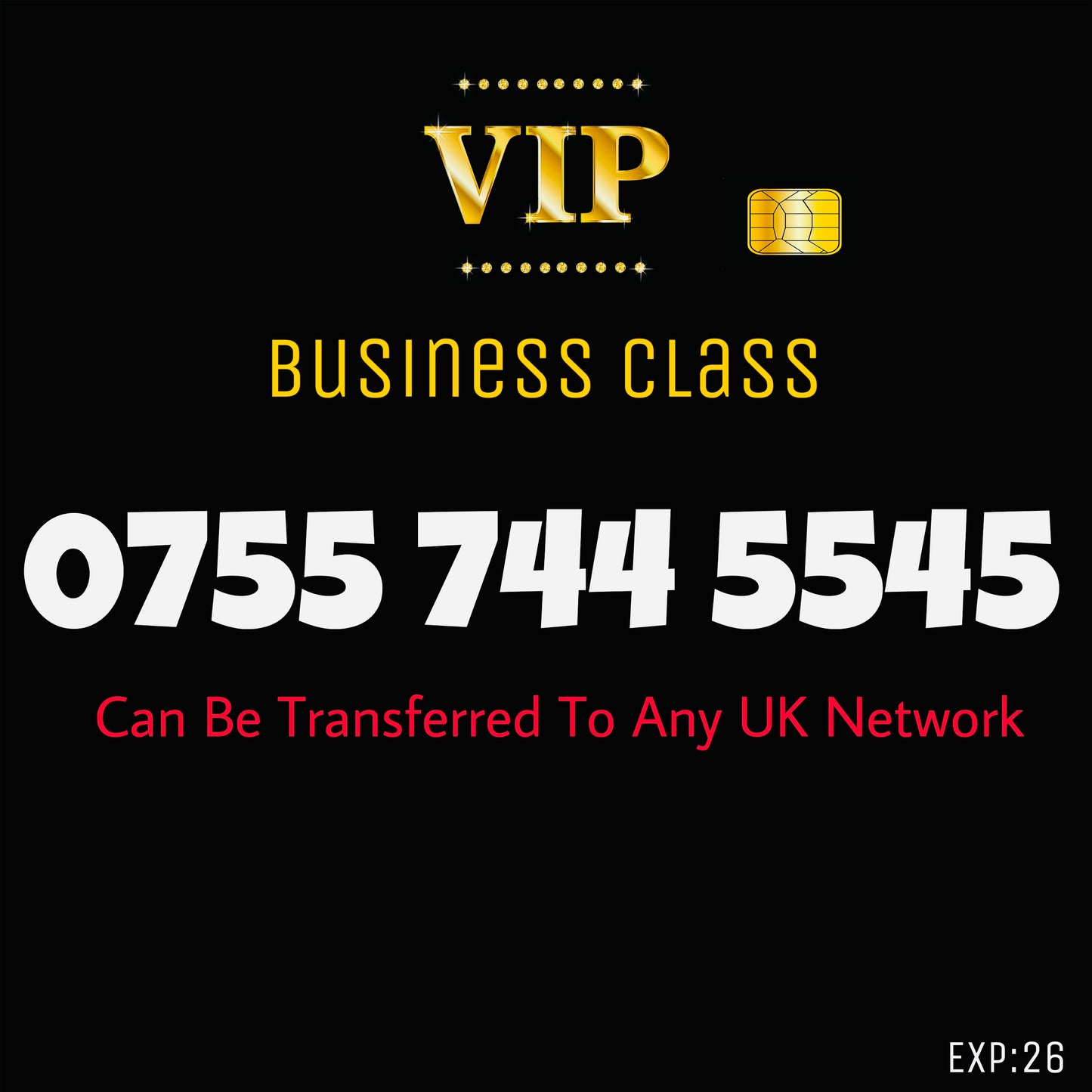 SIM CARD GOLD  BUSINESS/PERSONAL VIP EASY MEMORABLE MOBILE PHONE NUMBER: 07557 44 55 45 DIAMOND PLATINUM