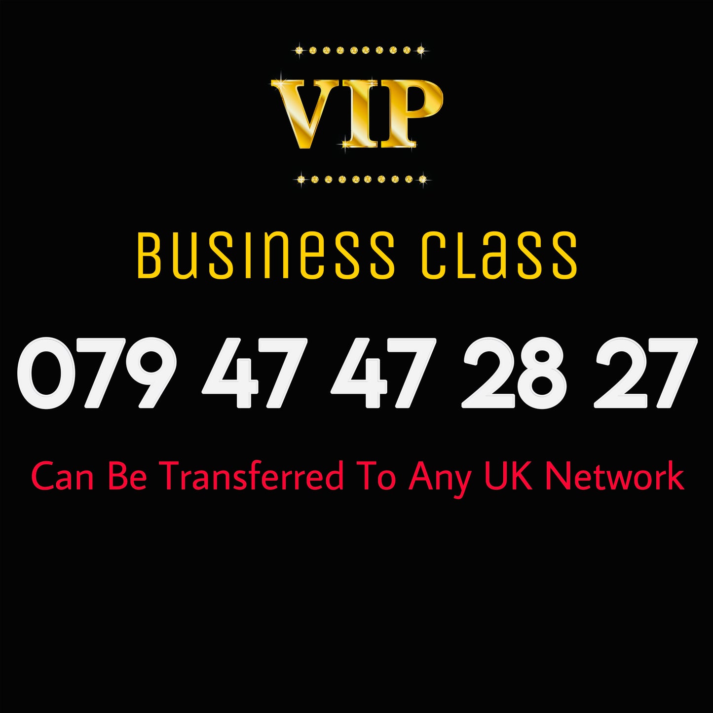 UK SIM CARD GOLD  BUSINESS/PERSONAL VIP EASY MEMORABLE MOBILE PHONE NUMBER 079 47 47 28 27  DIAMOND PLATINUM